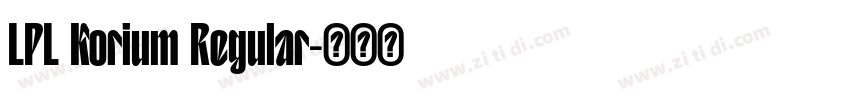 LPL Korium Regular字体转换